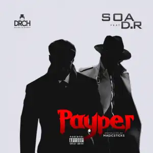 Soa - Payper (prod. Magicsticks) Ft. D.r